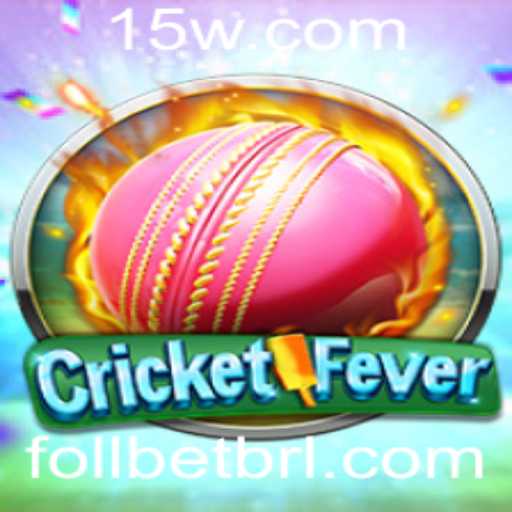 Descubra o Mundo Fascinante de CricketFever e o Conceito de Follbet